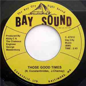 Nicky C & The Chateaux - Those Good Times