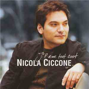 Nicola Ciccone - J't'aime Tout Court