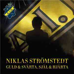 Niklas Strömstedt - Guld & Svärta, Själ & Hjärta