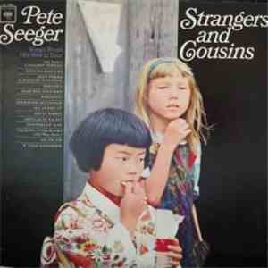 Pete Seeger - Strangers And Cousins