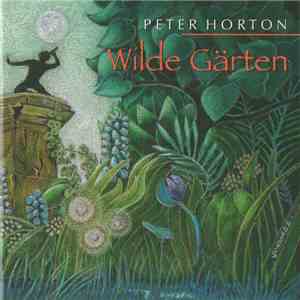 Peter Horton - Wilde Gärten