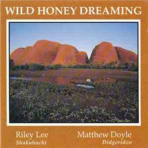 Riley Lee & Matthew Doyle - Wild Honey Dreaming
