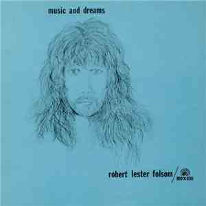 Robert Lester Folsom - Music And Dreams