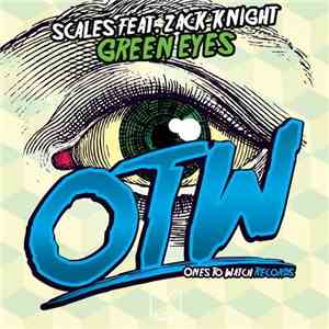 Scales  Feat. Zack Knight - Green Eyes