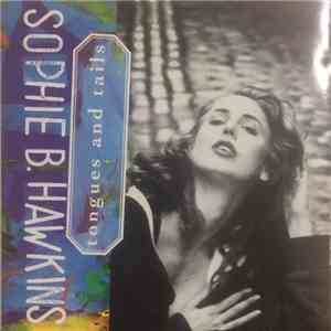 Sophie B. Hawkins - Tongues And Tails