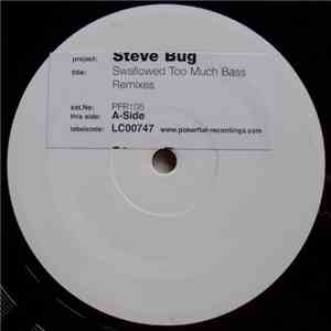 Steve Bug - Swallowed Too Much Bass Remixes