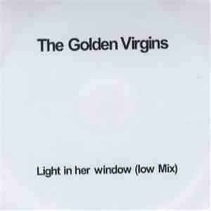 The Golden Virgins - Light In Her Window