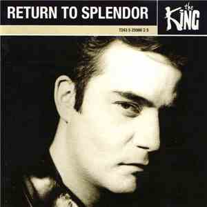 The King  - Return To Splendor