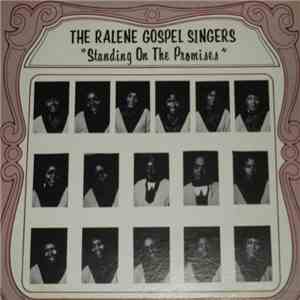 The Ralene Gospel Singers - Standing On The Promises