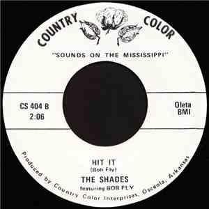 The Shades Featuring Bob Fly - Someone To Love You / Hit It