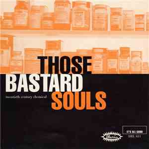 Those Bastard Souls - Twentieth Century Chemical