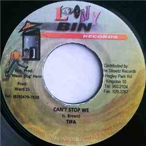 Tifa - Can't Stop We