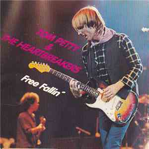 Tom Petty & The Heartbreakers - Free Fallin'
