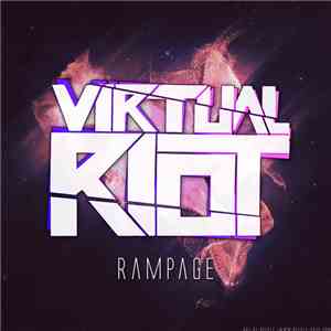 Virtual Riot - Rampage