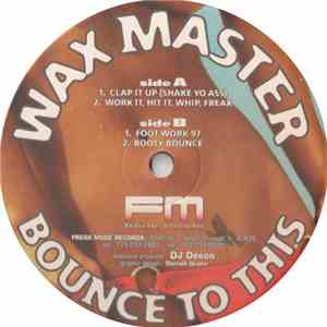 Wax Master - Bounce To This