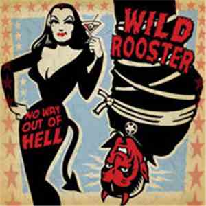 Wild Rooster - No Way Out Of Hell
