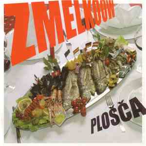 Zmelkoow - Plošča