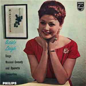 Adele Leigh - Sings Musical Comedy And Operetta Favourites