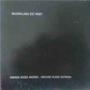 Andrea Rossi Andrea . Ground Plane Antenna - Baudrillard Est Mort