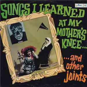 Anita Scott - Songs I Learned At My Mother's Knee... ...And Other Joints