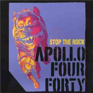 Apollo Four Forty - Stop The Rock