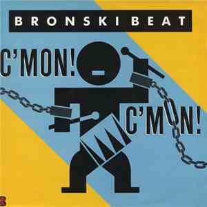 Bronski Beat - C'mon! C'mon!