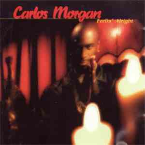 Carlos Morgan - Feelin' Alright