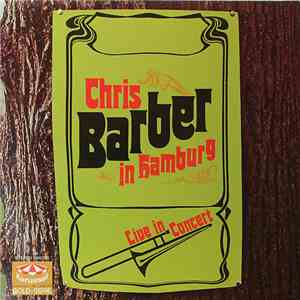 Chris Barber - In Hamburg - Live In Concert
