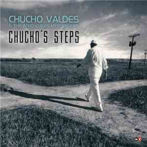 Chucho Valdés & The Afro-Cuban Messengers - Chucho's Steps