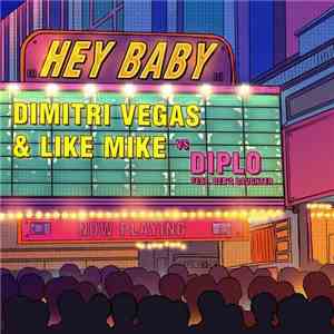 Dimitri Vegas & Like Mike Vs Diplo Feat. Deb’s Daughter - Hey Baby
