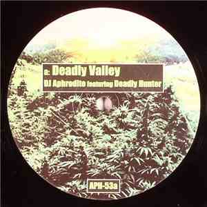 DJ Aphrodite Featuring Deadly Hunter - Deadly Valley