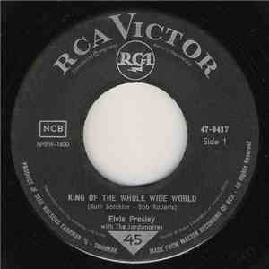 Elvis Presley with The Jordanaires - King Of The Whole Wide World / Home Is Where The Heart Is