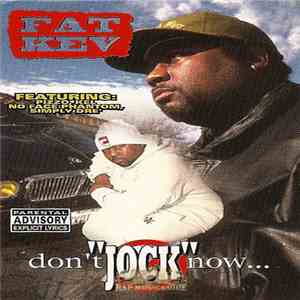 Fat Kev  - Don’t Jock Now