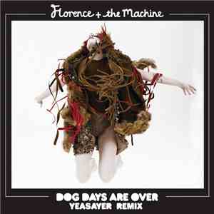 Florence + The Machine - Dog Days Are Over