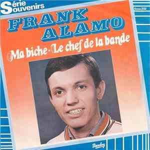 Frank Alamo - Ma Biche / Le Chef De La Bande