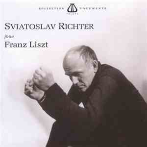 Franz Liszt - Sviatoslav Richter - Sviatoslav Richter Joue Franz Liszt
