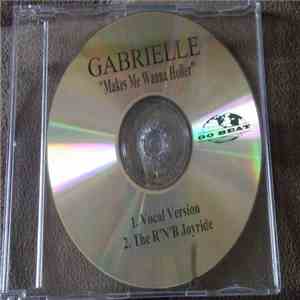 Gabrielle - Makes Me Wanna Holler Promo CD
