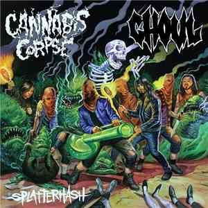 Ghoul , Cannabis Corpse - Splatterhash