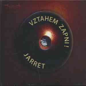Jarret - Vztahem Zapni!