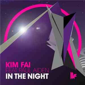 Kim Fai Feat Paul Aiden - In The Night