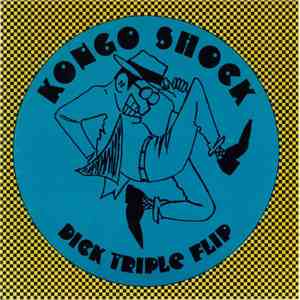 Kongo Shock - Dick Triple Flip