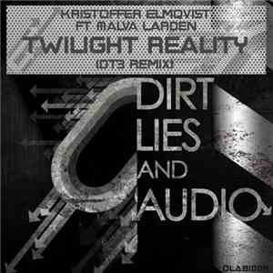 Kristoffer Elmqvist Ft Malva Larden - Twilight Reality