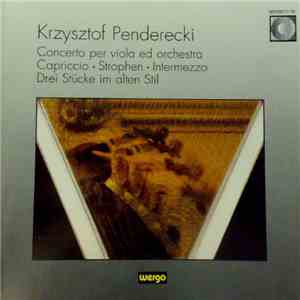 Krzysztof Penderecki - Concerto Per Viola · Capriccio · Strophen · Intermezzo · Drei Stücke Im Alten Stil