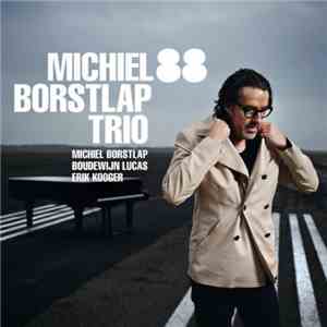 Michiel Borstlap Trio - 88
