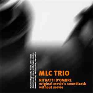 MLC Trio - Ritratti D'ombre (Original Movie's Soundtrack Without Movie)