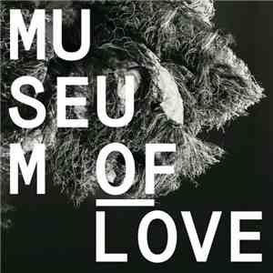 Museum Of Love - Museum Of Love