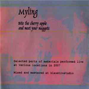 Myling - Bite The Cherry Apple And Meet Your Maggots