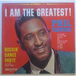 Phil Flowers - I Am The Greatest!