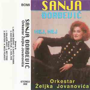Sanja Đorđević - Hej, Hej