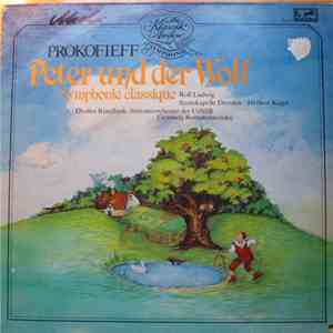 Serge Prokofieff - Peter Und Der Wolf Op.67 / Symphonie Classique D-Dur Op.25